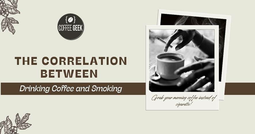 The correlation between drinking coffee and smoking.
