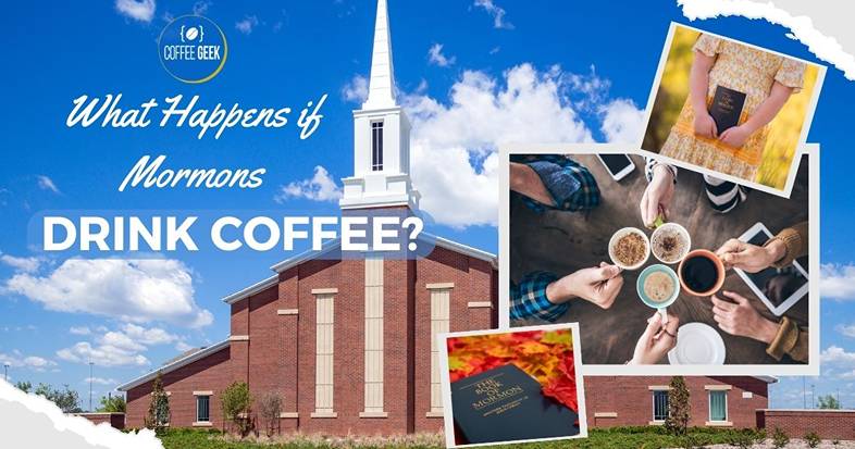 what happens if a mormon drinks coffee