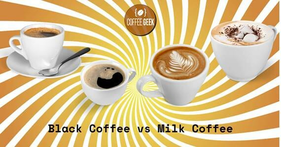 Black coffee vs milk coffee.