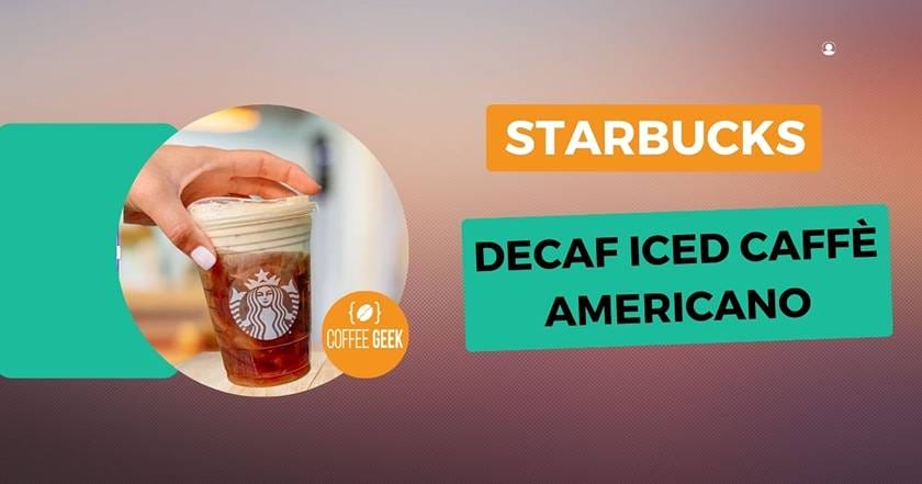 Starbucks decaf iced coffee americano.