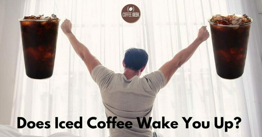 does iced coffee wake you up