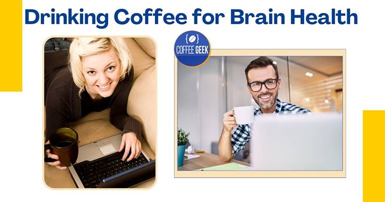 Drinking coffee for brain health.