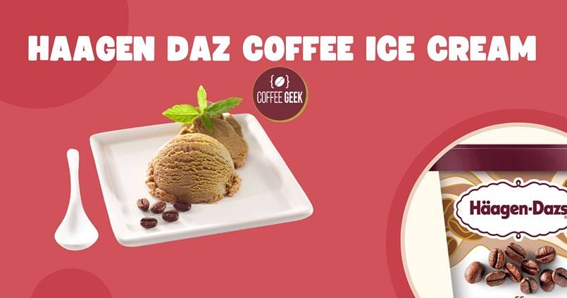 Hagen daz coffee ice cream.