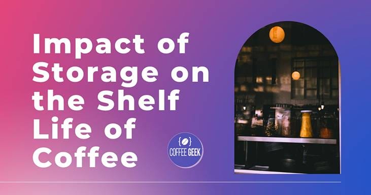 Impact of storage on the shelf life of coffee.