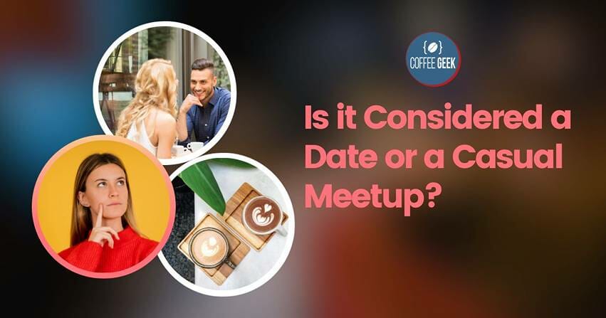 Is-it-Considered-a-Date-or-a-Casual-Meetup