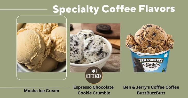 Special coffee flavors ice cream.