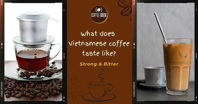 What does vietnamese coffee taste like?.