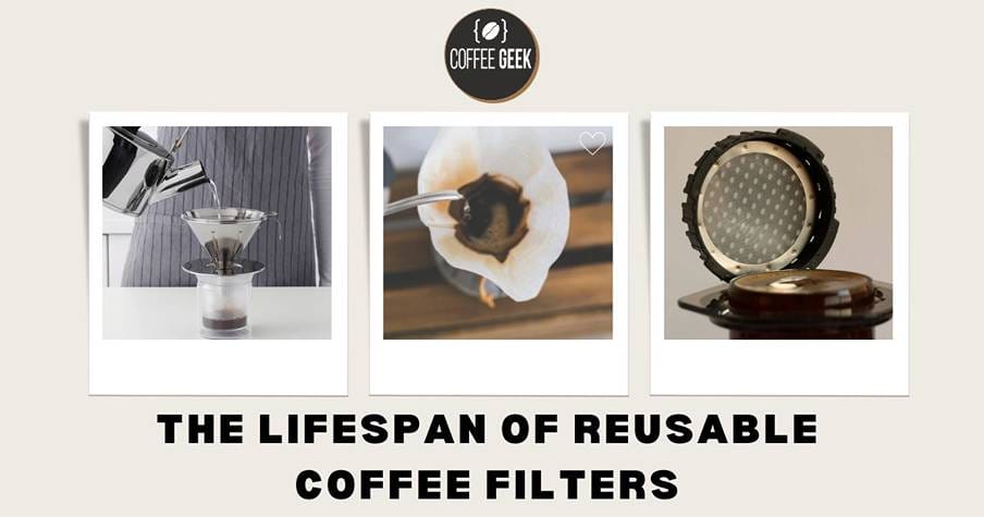 The lifespan of reusable coffee filters.