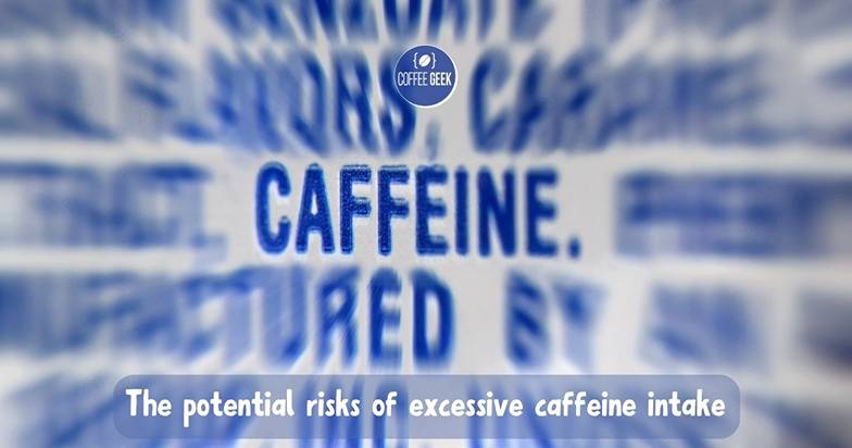 The-potential-risks-of-excessive-caffeine-intake