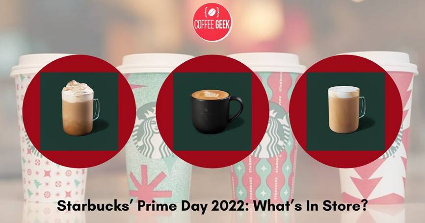 Starbucks prime day 2022 what's in store.