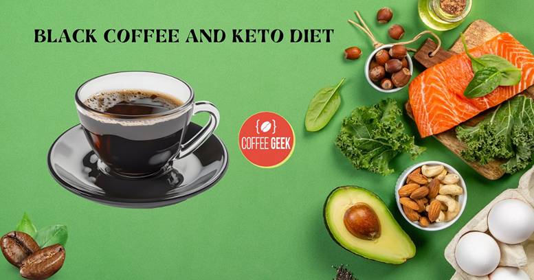 Black coffee and keto diet.
