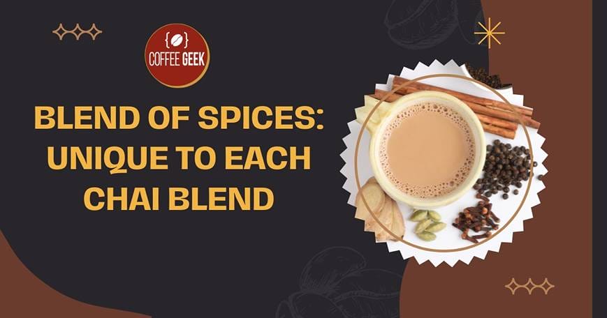 Blend of spices unique to each chai blend.