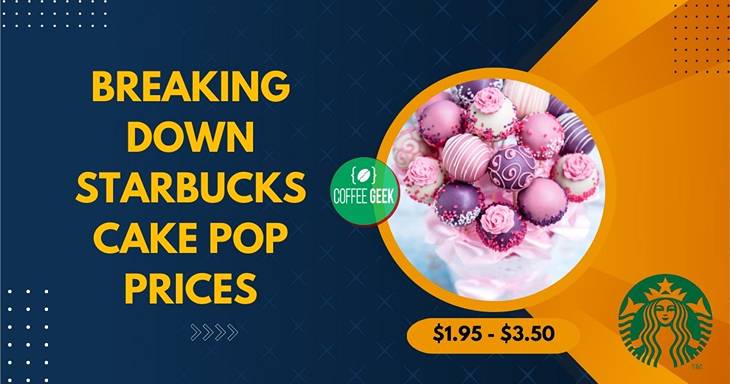 Breaking down starbucks cake pop prices.