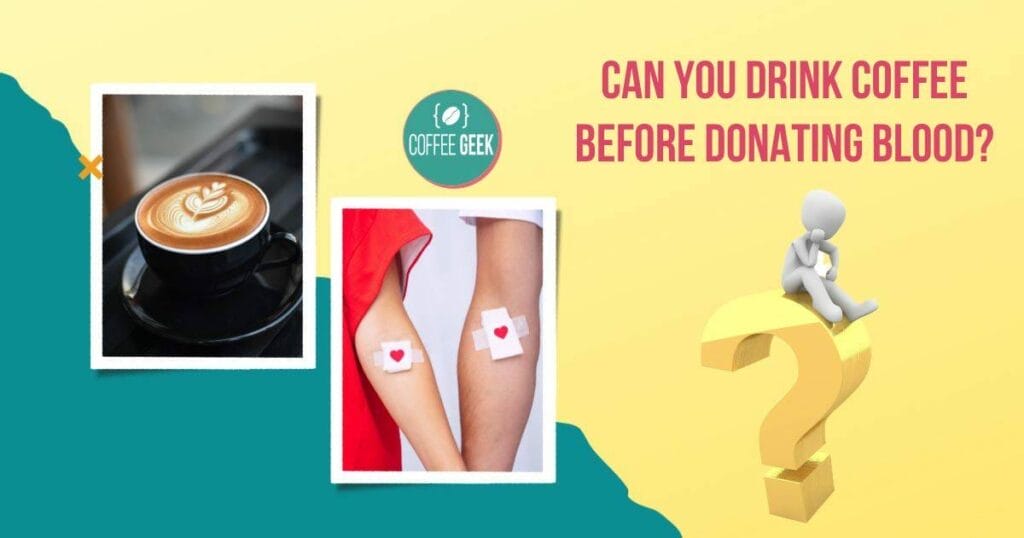Can you drink coffee before donating blood