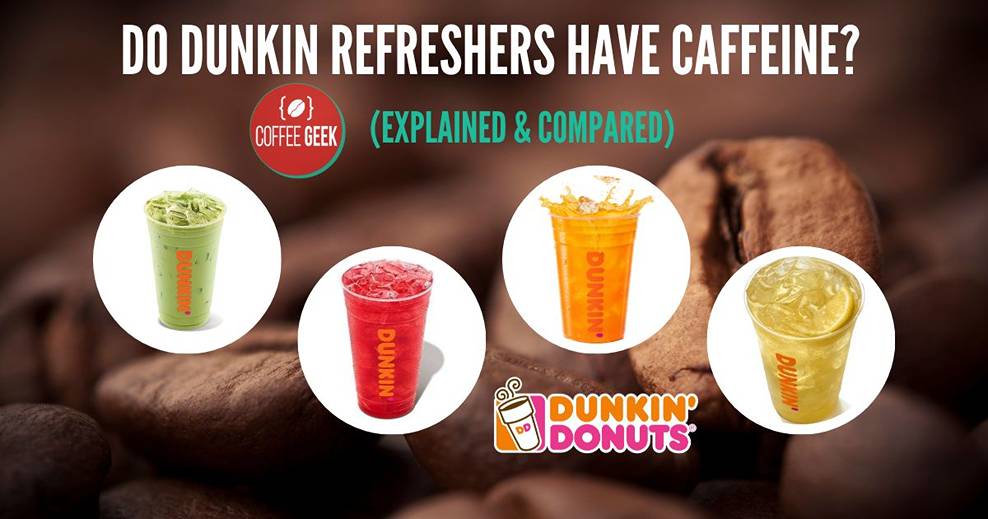 Do dunkin refreshers have caffeine