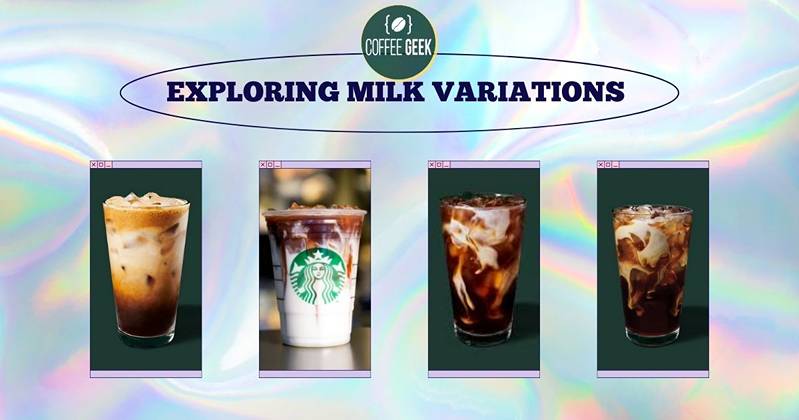 Starbucks exploring milk variations.
