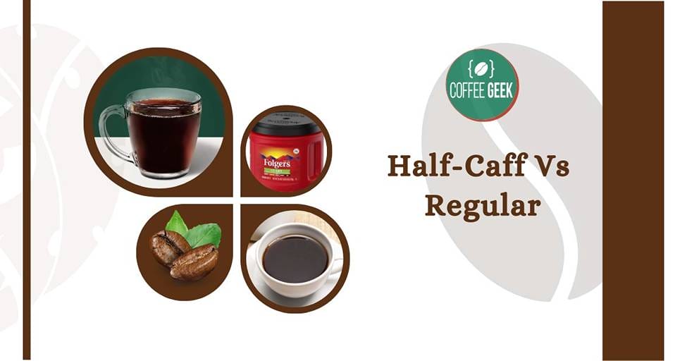 Half-caf vs regular coffee.
