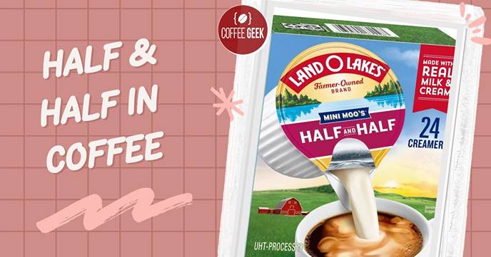 The Basics of Half and Half as a Dairy Product