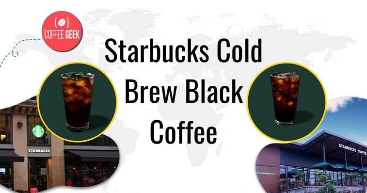 Starbucks cold brew black coffee.