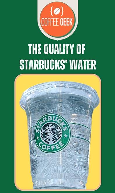 the quality of starbucks water.