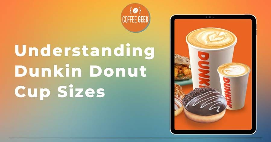 Understanding dunkin donut cup sizes.