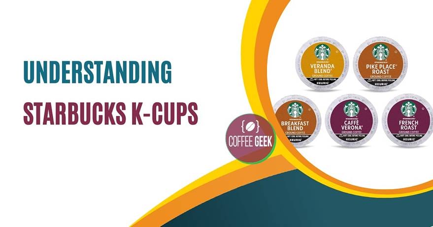 Understanding starbucks k-cups.