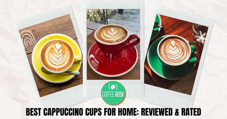 Best cappuccino cups reviewed & rated for home coffee enthusiasts.