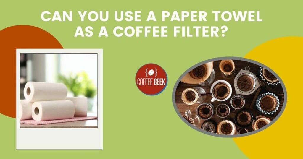Can you use a paper towel as a coffee filter