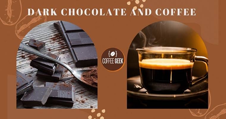 Dark chocolate and coffee.