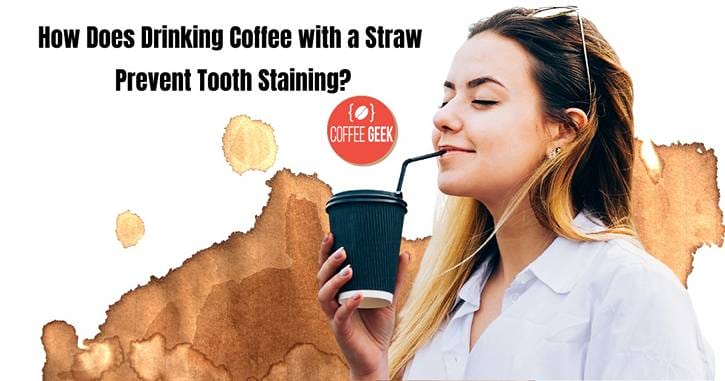 Does drinking coffee with a straw prevent tooth staining?.