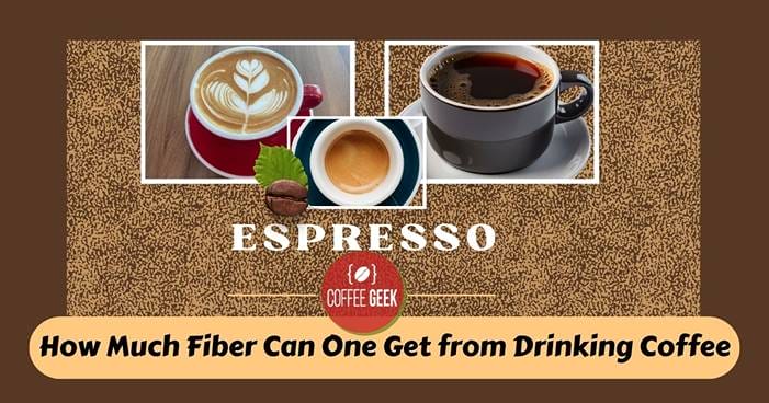 How much fiber can you get from drinking coffee.