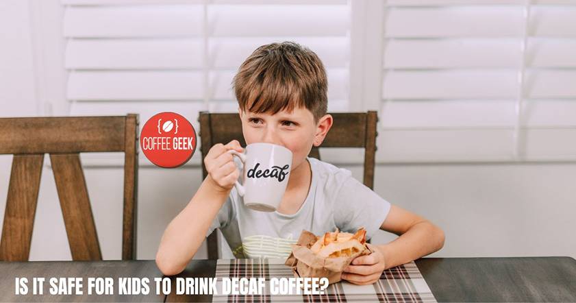 It's safe for kids to drink coffee.