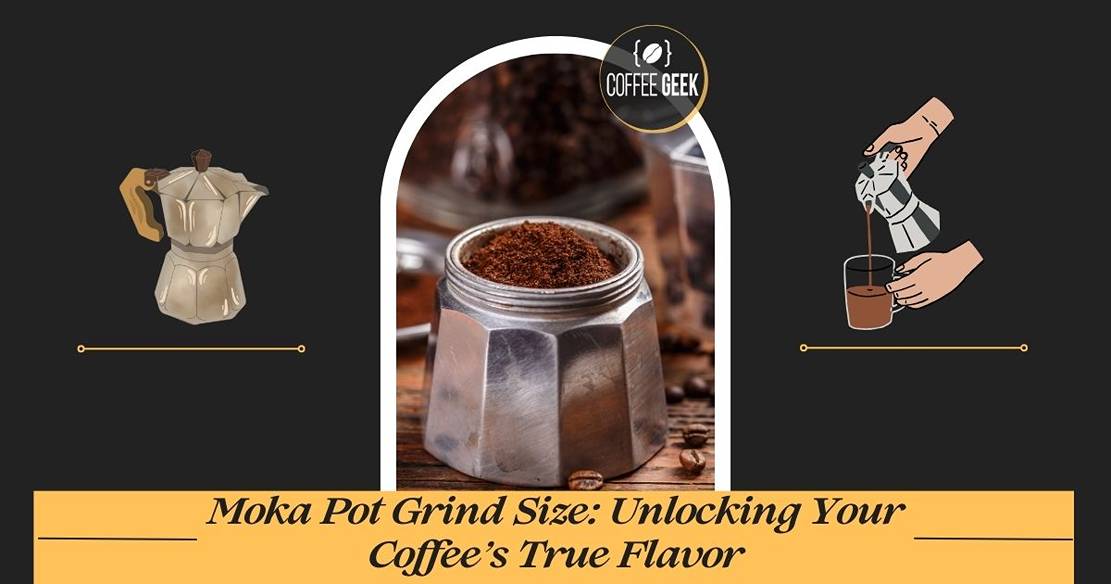 https://coffeegeek.tv/wp-content/uploads/2023/12/Moka-Pot-Grind-Size-Unlocking-Your-Coffees-True-Flavor1.jpg