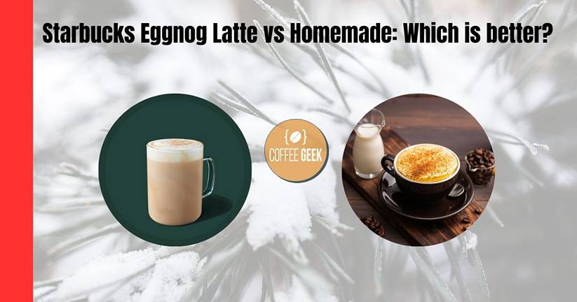 Starbucks eggnog latte vs homemade is better?.