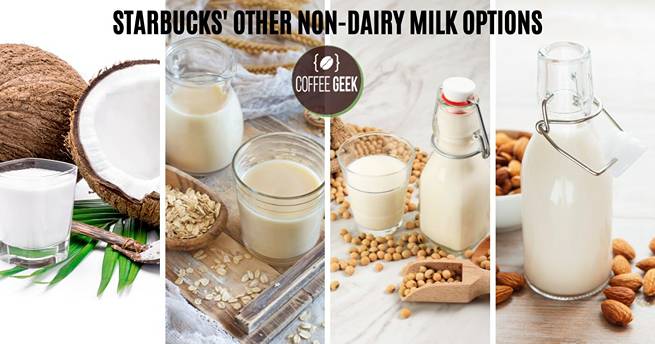 Starbucks other non-dairy milk options.