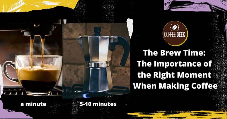 The brew time the importance of the right moment when making coffee.