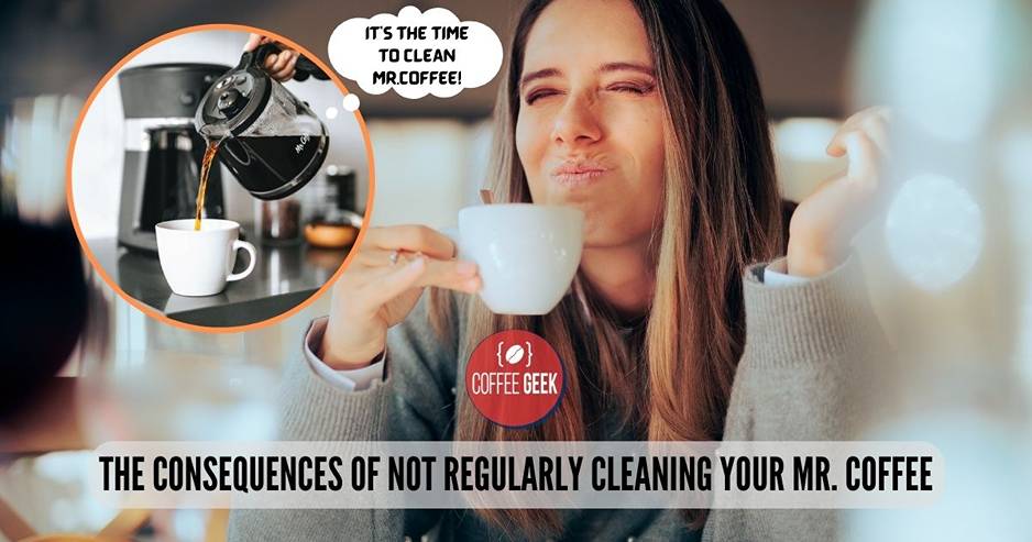 The consequences of not regularly cleaning your coffee.