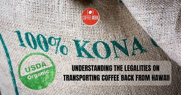 Understanding the legalities in transporting coffee from hawaii.