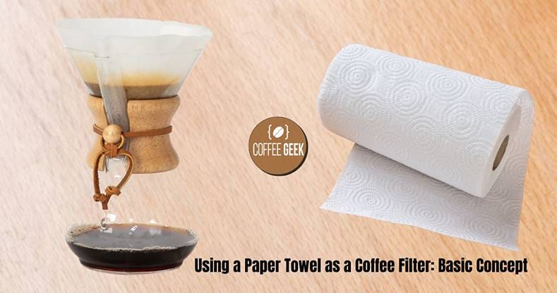 Using paper towels as a coffee filter concept.