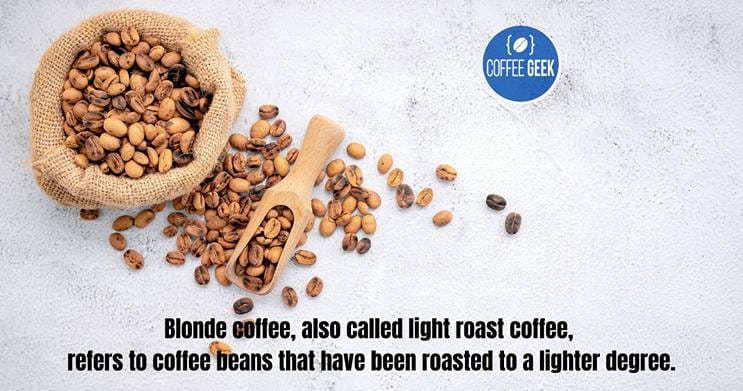 A bag of coffee beans with the words blond coffee called light coffee.