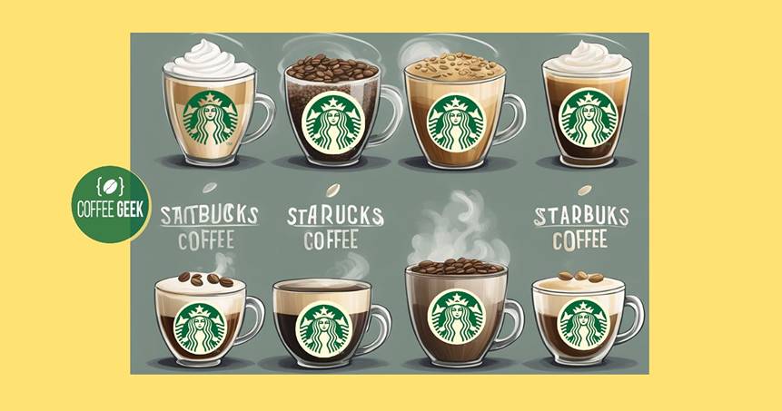 Different types of starbucks coffee 