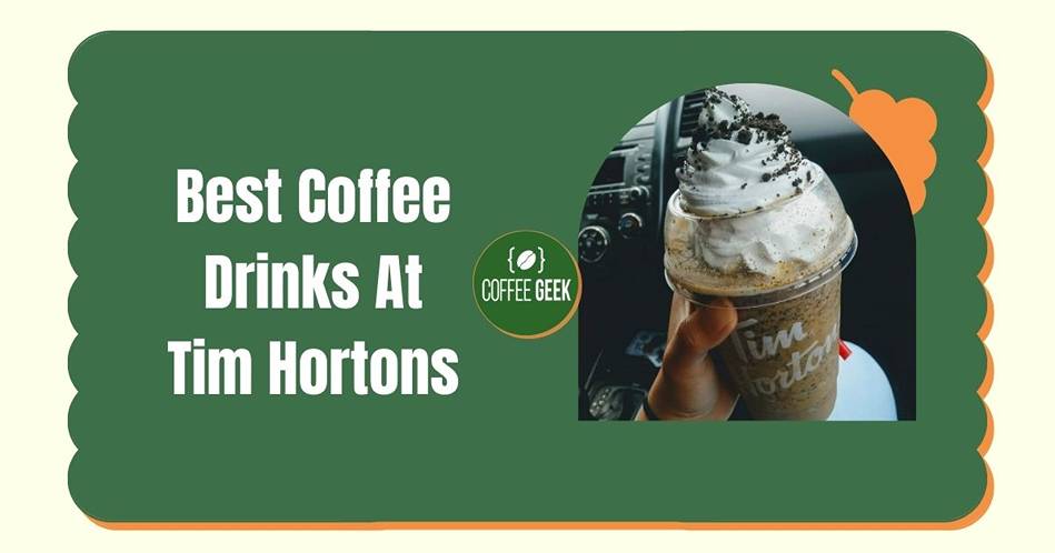Best coffee drinks at tim hortons.