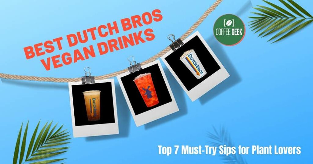 Best dutch bros vegan drinks