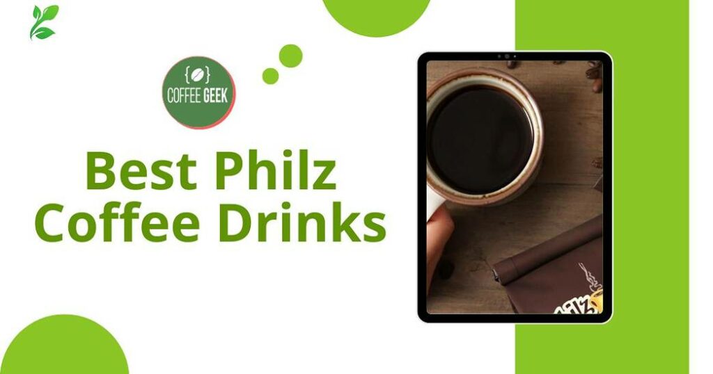 Best philz coffee drinks.