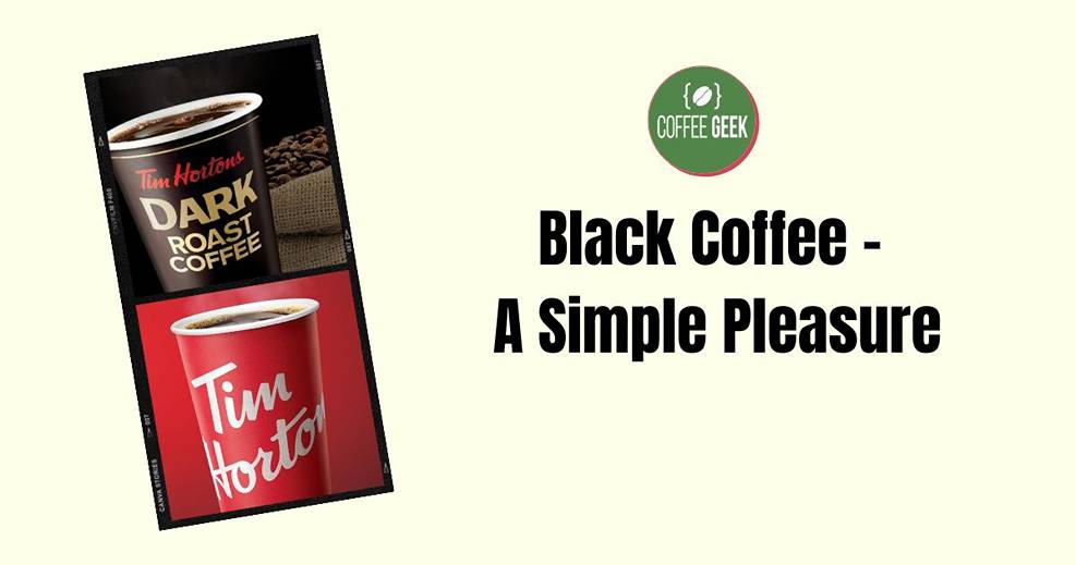 Black coffee - a simple pleasure.