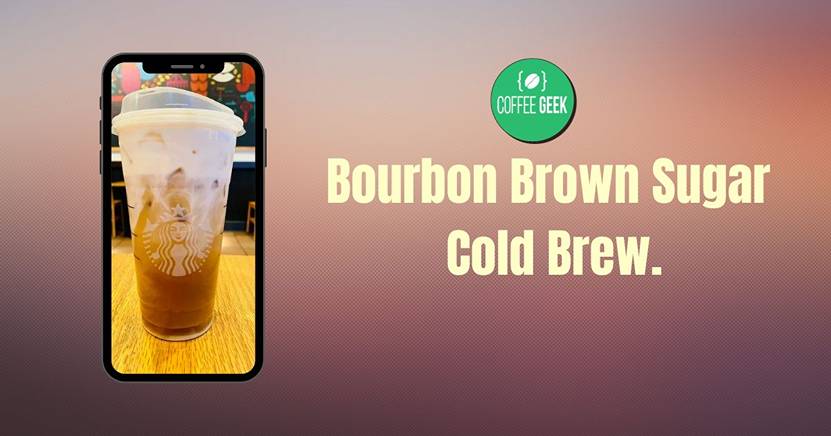 Bourbon brown sugar cold brew.
