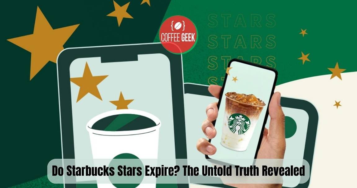 Do Starbucks Stars Expire? The Untold Truth Revealed