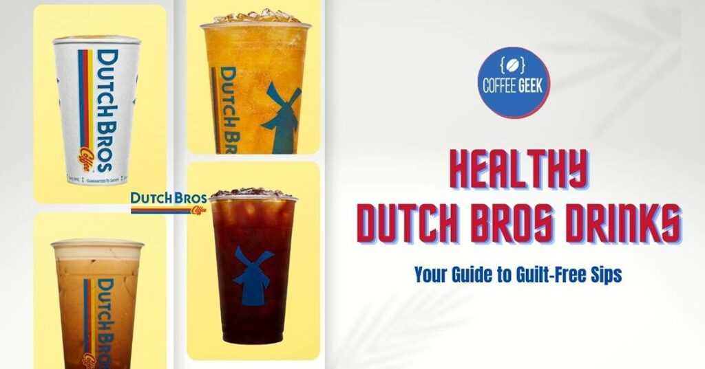 Healthy dutch bros drinks