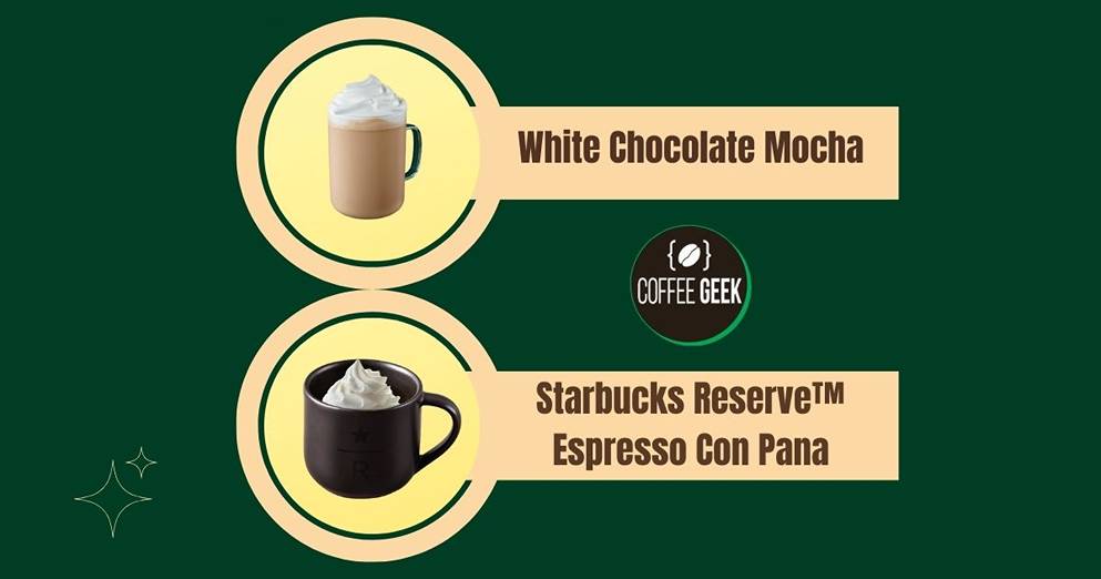 Starbucks white chocolate mocha and starbucks espresso con pana.