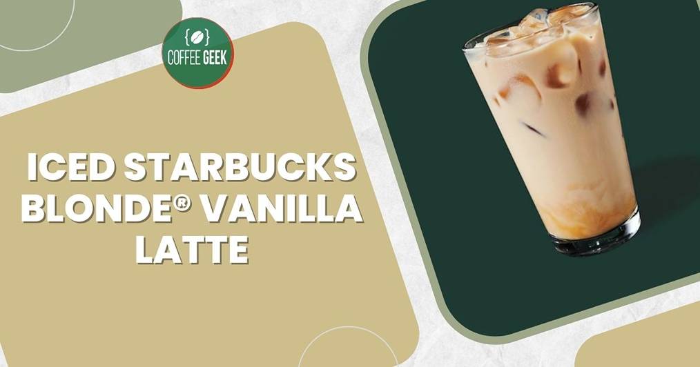  Iced Starbucks Blonde Vanilla Latte,